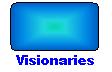 Testimony of Visionaries
